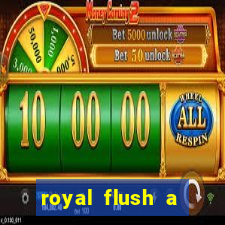 royal flush a maior jogada do poker